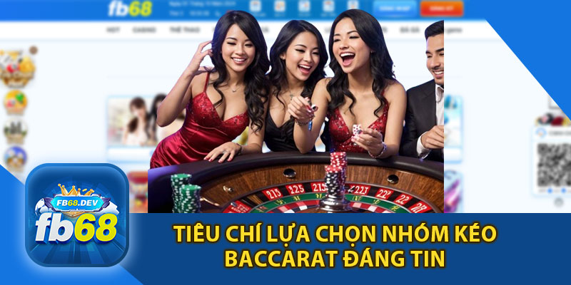 Tiêu Chí Lựa Chọn Nhóm Thông Tin Baccarat