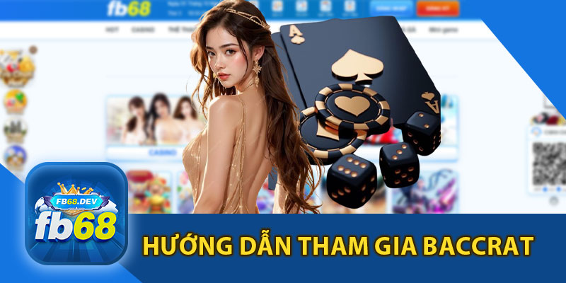 Hướng Dẫn Tham Gia Baccarat