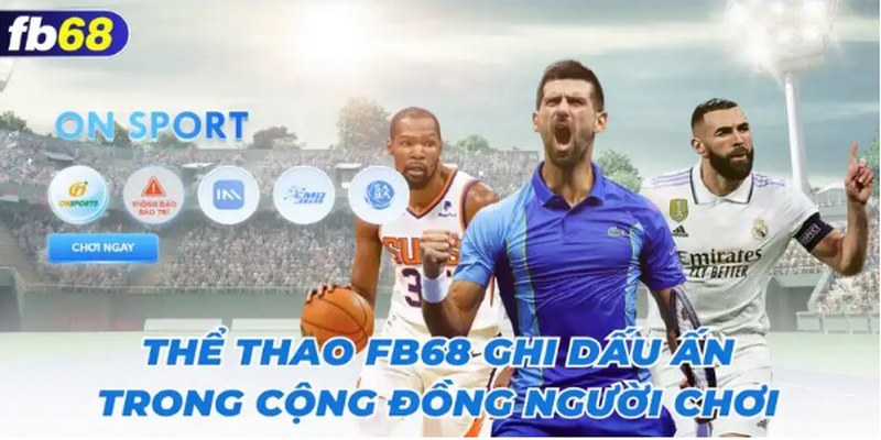 Cá cược Thể thao FB68 được nhiều người yêu thích