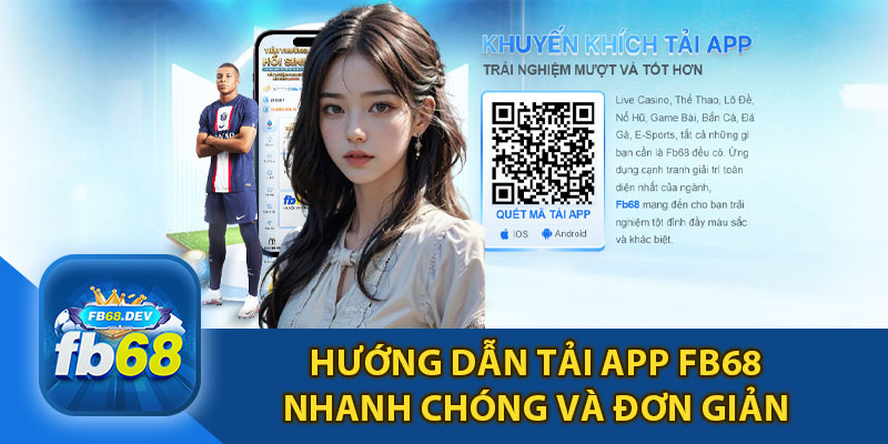 Hướng Dẫn Tải App FB68 Nhanh Chóng Và Đơn Giản