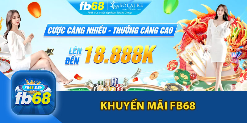 Khuyến Mãi FB68